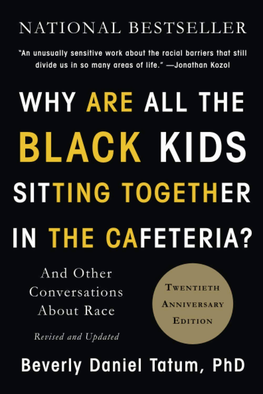 Beverly Daniel Tatum - Why Are All the Black Kids Sitting Together in the Cafeteria Book Cover